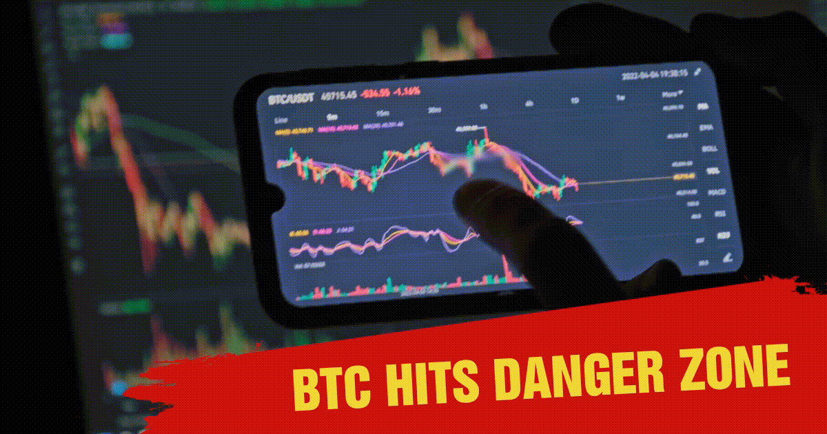 BTC Hits Danger Zone